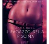 Il Ragazzo Della Piscina - Letteratura Erotica (audiolibro)