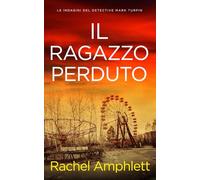 Il ragazzo perduto: 3 (Le indagini del detective Mark Turpin)