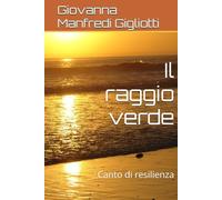 Il raggio verde: Canto di resilienza