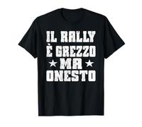IL Rally È CREZZO MA ONESTO - Ventilador de Rallye para Deportes de Motor Camiseta