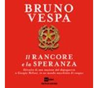 Il Rancore E La Speranza (audiolibro)