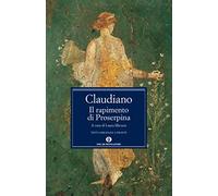 Il rapimento di Proserpina (Oscar classici greci e latini)