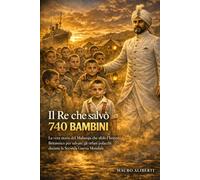 Il Re che Salvò 740 Bambini: La vera storia del Maharaja che sfidò l'Impero Britannico per salvare gli orfani polacchi durante la Seconda Guerra Mondiale
