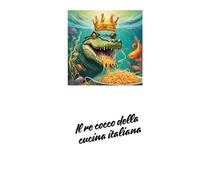 IL RE COCCO DELLA CUCINA ITALIANA: Mangiar bene