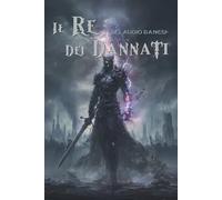 Il Re Dei Dannati (La Saga di Valdor)