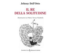 Il re della solitudine (Narrativa Bonaccorso)
