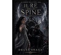 Il Re delle spine (LE CORONE DELLA LUNA NERA)