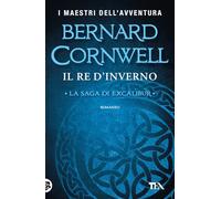 Il re d'inverno. Excalibur. Nuova ediz. (I maestri dell'avventura)