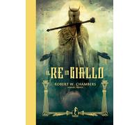Il re in giallo. Ediz. a colori (Arte)