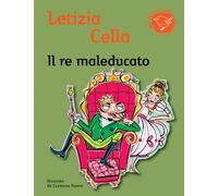 Il re maleducato (Gli scriccioli)