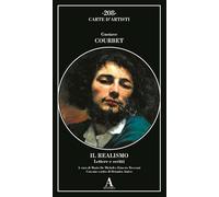 Il realismo. Lettere e scritti (Carte d'artisti)