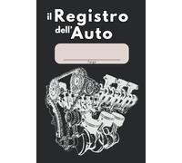Il registro dell' auto: libretto auto spese dati manutenzione bolli tasse costi ricambi automobili per proprietario collezionista passione
