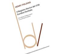 Il Registro Storico del 1736-Euridice fischiata. Con l'album Fielding a teatro (Biblioteca del vascello)