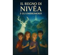 Il regno di Nìvea e gli Ombromorfi: Avventure dei ricettivi nel mondo sospeso