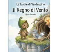 Il Regno di Vento (Le Favole di Verdespino)
