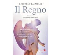 Il regno. Riconoscere e discernere i fenomeni mistici e soprannaturali (Parole per lo spirito)
