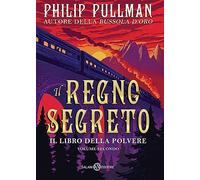 Il regno segreto. Il libro della polvere (Vol. 2) (Fuori collana Salani)