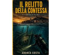 Il Relitto della Contessa: Vera Bassi, libro 2 - il seguito di Delitto in Terrazza