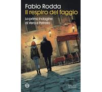 Il respiro del faggio. La prima indagine di Vera e Petrella (Le stanze)