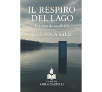 Il respiro del lago (I casi di Viola Castelli)