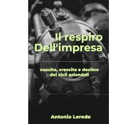 Il respiro dell’impresa: nascita, crescita e declino dei cicli aziendali