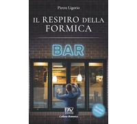 IL RESPIRO DELLA FORMICA - Seconda Edizione