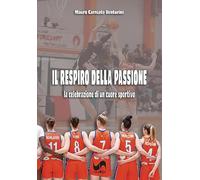 Il respiro della passione. La celebrazione di un cuore sportivo