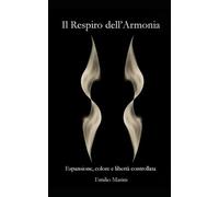 Il Respiro dell'Armonia: Espansione, colore e libertà controllata