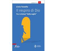 Il respiro di Dio. Tra i cristiani «della soglia» (Sophìa. Praxis)