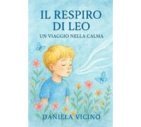Il respiro di Leo: Un viaggio nella calma