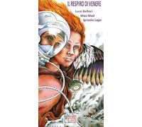 Il respiro di Venere. Ediz. illustrata