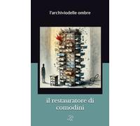 il restauratore di comodini: L'archivio delle ombre