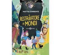 Il restauratore di mondi (Fuori collana Salani)