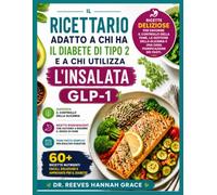 IL RICETTARIO ADATTO A CHI HA IL DIABETE DI TIPO 2 E A CHI UTILIZZA L'INSALATA GLP-1