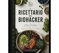 Il Ricettario Del Biohacker