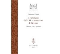 Il ricettario della SS. Annunziata di Firenze. Edizione, fonti e glossario (Iter gastronomicum)