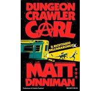 Il ricettario dell'anarchico. Dungeon Crawler Carl