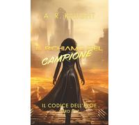 Il Richiamo del Campione (Il Codice dell'Eroe)