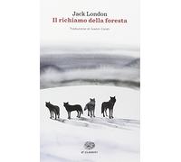 Il richiamo della foresta (Einaudi tascabili. Classici)