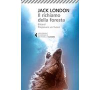 Il richiamo della foresta (Universale economica. I classici)