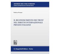 Il riconoscimento dei trust nel diritto internazionale privato italiano (Università di Bergamo-Dipartimento di giurisprudenza)
