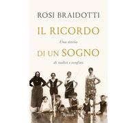 Il ricordo di un sogno. Una storia di radici e confini (Saggi italiani)