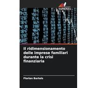 Il ridimensionamento delle imprese familiari durante la crisi finanziaria
