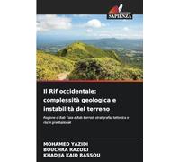 Il Rif occidentale: complessità geologica e instabilità del terreno