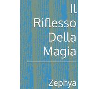 Il Riflesso Della Magia