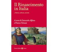 Il Rinascimento in Italia. Storia, cultura, società (Vol. 1) (Frecce)