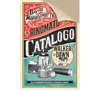 Il rinomato catalogo Walker & Dawn. Ediz. deluxe (I Grandi)