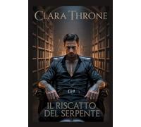 IL RISCATTO DEL SERPENTE: Una storia d'amore dark MM Mafia Mpreg con rapimenti.