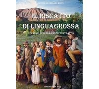 IL RISCATTO DI LINGUAGROSSA