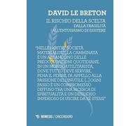 Il rischio della scelta. Dalla fragilità all'entusiasmo di esistere (Chicchidoro)